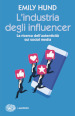 L'industria degli influencer. La ricerca dell'autenticità sui social media